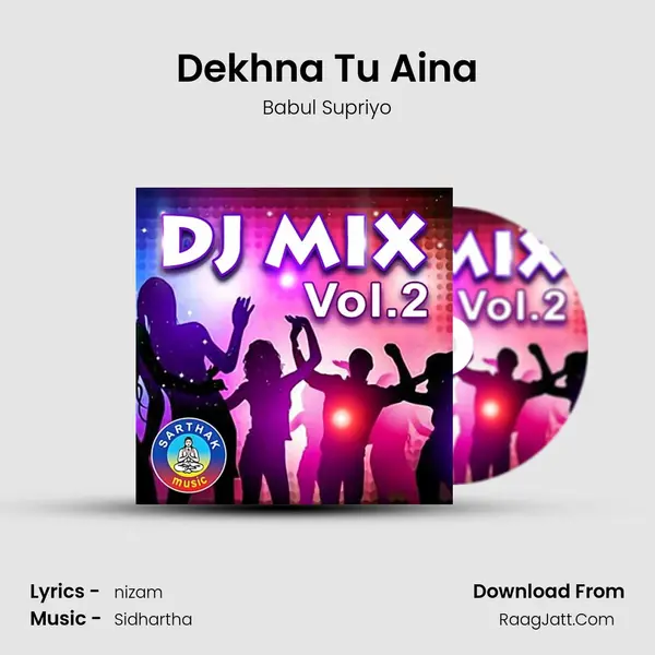Dekhna Tu Aina MP3 Song by Babul Supriyo Cover