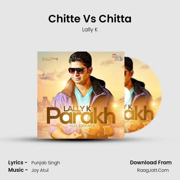 Chitte Vs Chitta MP3 Song by Lally K Cover