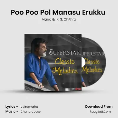Poo Poo Pol Manasu Erukku (From- Raja Chinna Roja) MP3 Song by Mano Cover