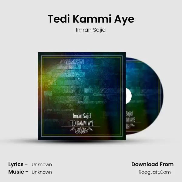 Tedi Kammi Aye MP3 Song by Imran Sajid Cover
