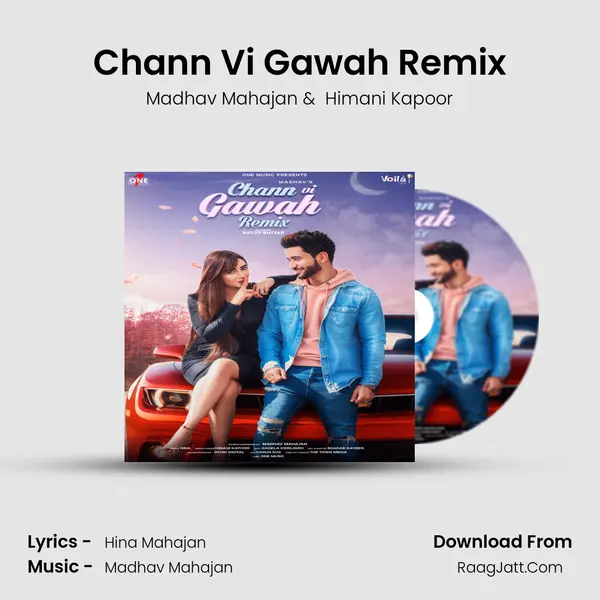 Chann Vi Gawah Remix MP3 Song by Madhav Mahajan Cover