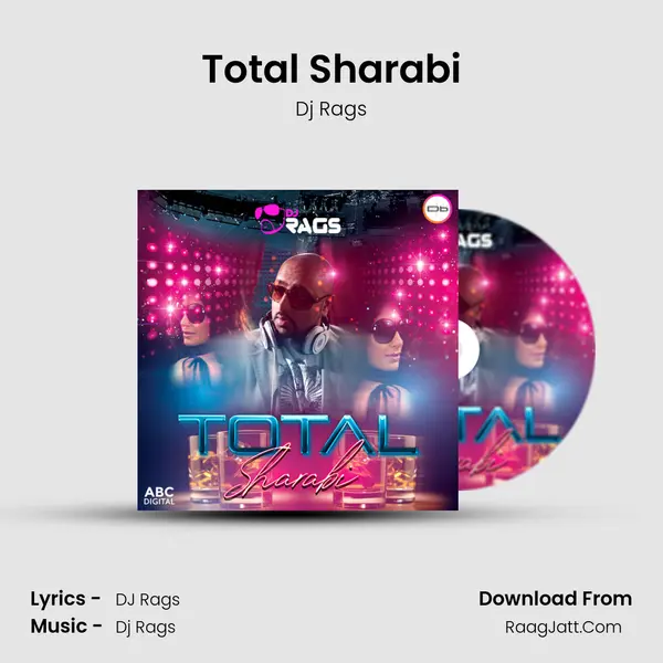 Total Sharabi MP3 Song by Dj Rags Cover