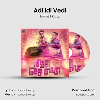 Adi Idi Vedi - Sooraj S Kurup