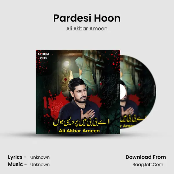 Pardesi Hoon - Ali Akbar Ameen