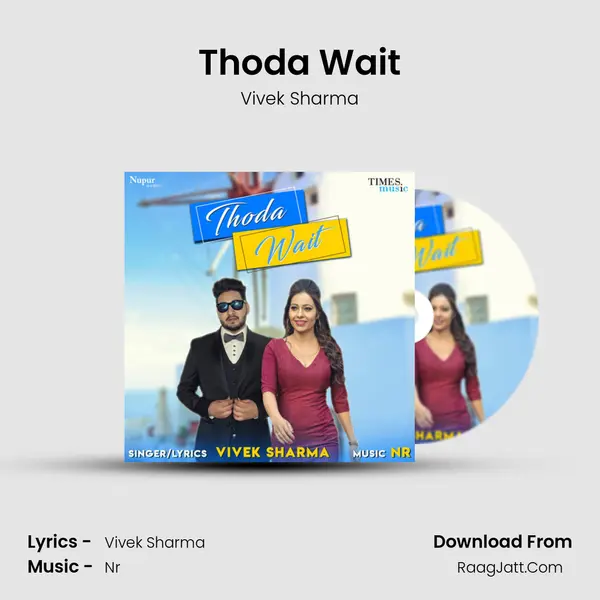 Thoda Wait - Vivek Sharma
