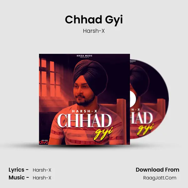 Chhad Gyi MP3 Song by Harsh-X Cover