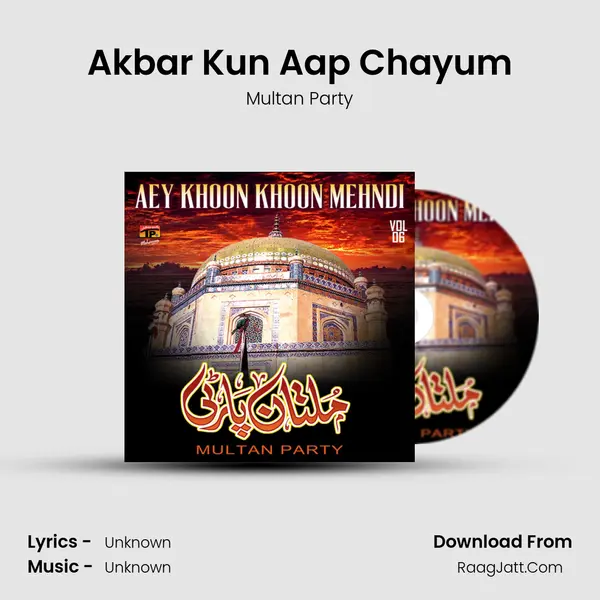 Akbar Kun Aap Chayum MP3 Song by Multan Party Cover