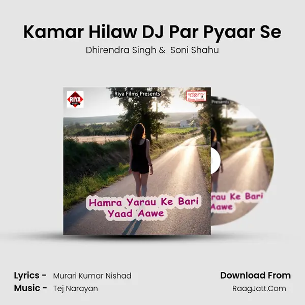 Kamar Hilaw DJ Par Pyaar Se MP3 Song by Dhirendra Singh Cover