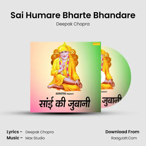 Sai Humare Bharte Bhandare MP3 Song by Deepak Chopra Cover