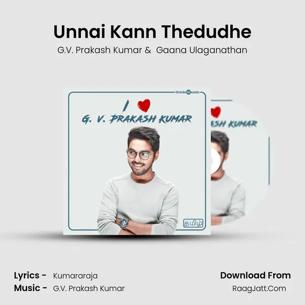 Unnai Kann Thedudhe MP3 Song by G.V. Prakash Kumar Cover