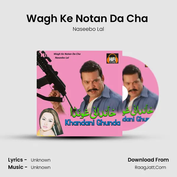 Wagh Ke Notan Da Cha (From 