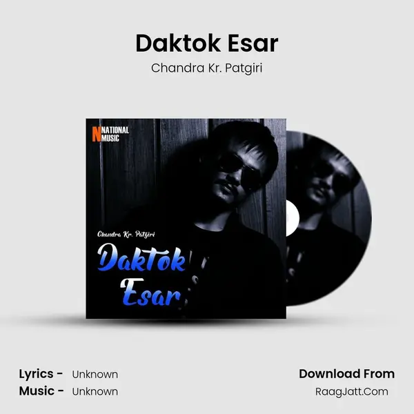 Daktok Esar - Single - Chandra Kr. Patgiri