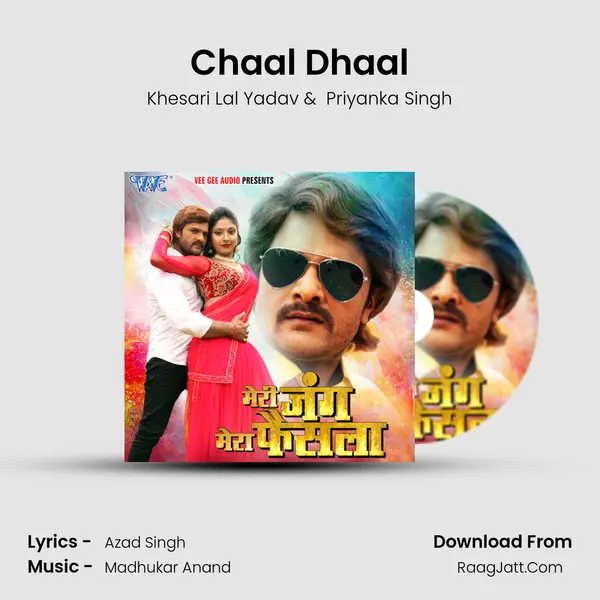 Chaal Dhaal MP3 Song by Khesari Lal Yadav Cover
