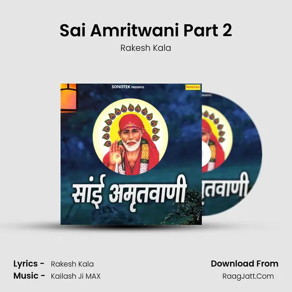 Sai Amritwani Part 2 MP3 Song by Rakesh Kala Cover