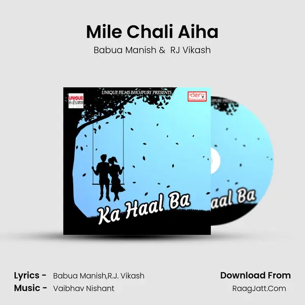 Mile Chali Aiha MP3 Song by Babua Manish Cover