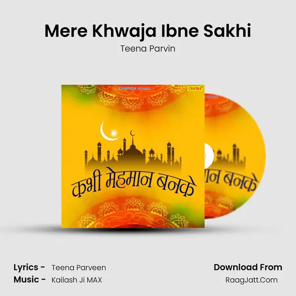 Mere Khwaja Ibne Sakhi MP3 Song by Teena Parvin Cover