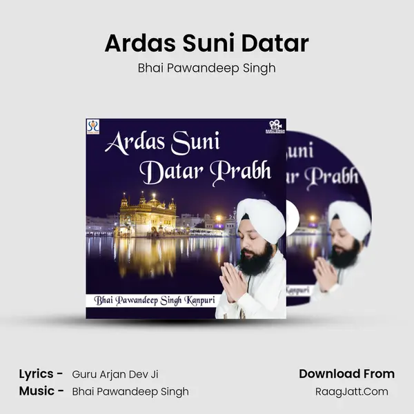 Ardas Suni Datar MP3 Song by Bhai Pawandeep Singh Cover