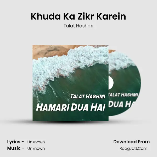 Khuda Ka Zikr Karein MP3 Song by Talat Hashmi Cover