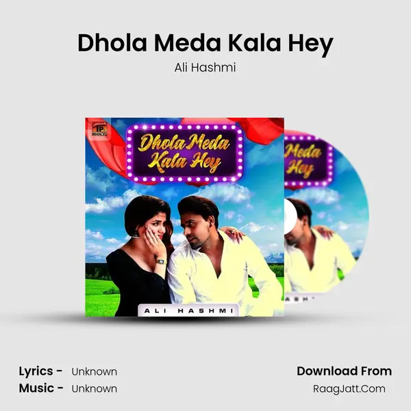 Dhola Meda Kala Hey MP3 Song by Ali Hashmi Cover