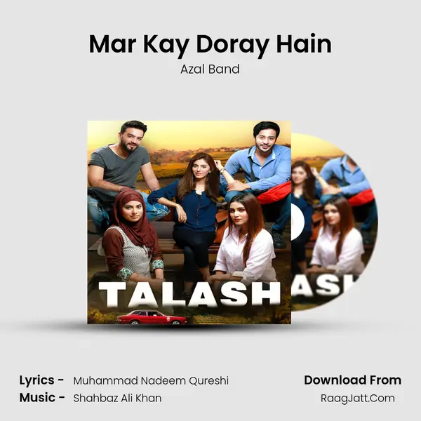 Mar Kay Doray Hain MP3 Song by Azal Band Cover