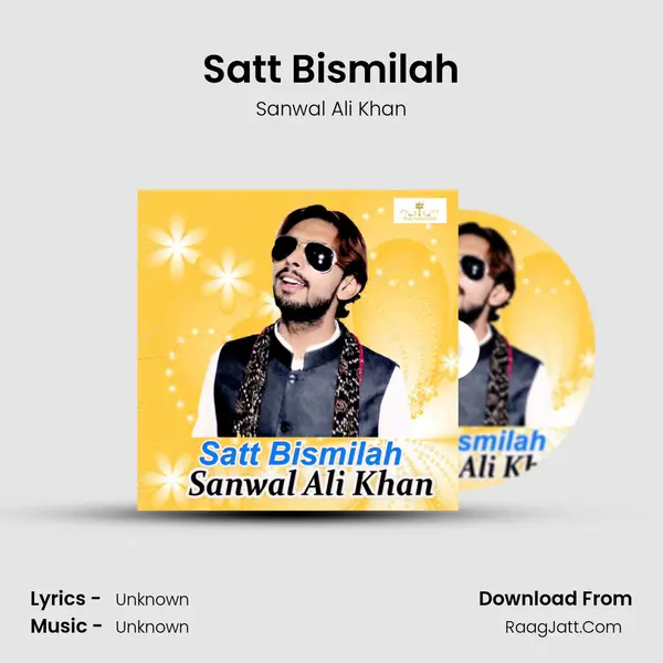 Satt Bismilah MP3 Song by Sanwal Ali Khan Cover
