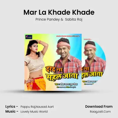 Mar La Khade Khade MP3 Song by Prince Pandey Cover