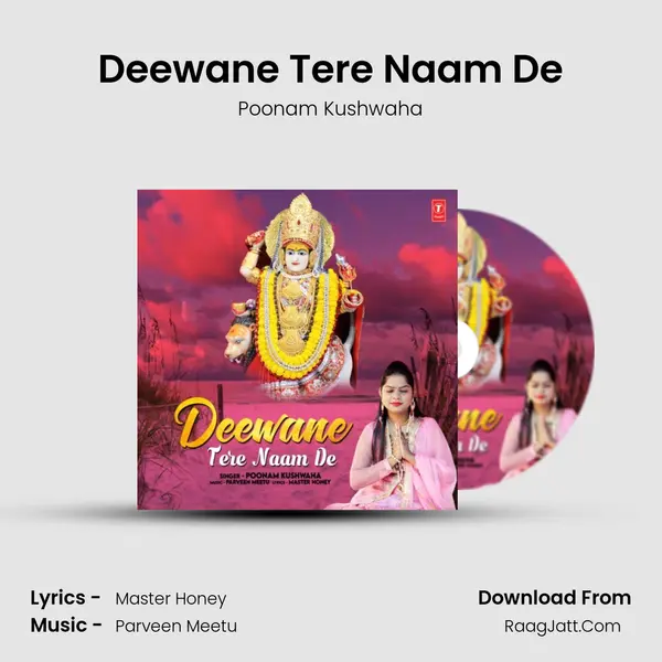 Deewane Tere Naam De - Poonam Kushwaha