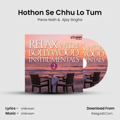 Hothon Se Chhu Lo Tum MP3 Song by Paras Nath Cover