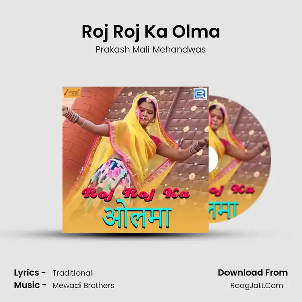 Roj Roj Ka Olma - Prakash Mali Mehandwas