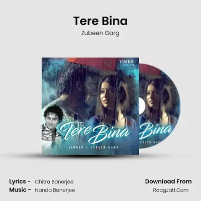 Tere Bina - Zubeen Garg