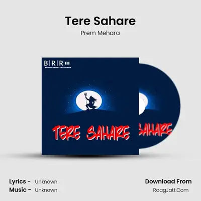 Tere Sahare MP3 Song by Prem Mehara Cover