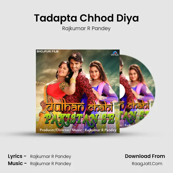 Tadapta Chhod Diya MP3 Song by Rajkumar R Pandey Cover