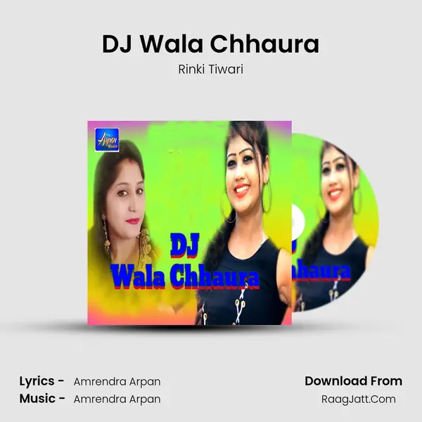 DJ Wala Chhaura MP3 Song by Rinki Tiwari Cover