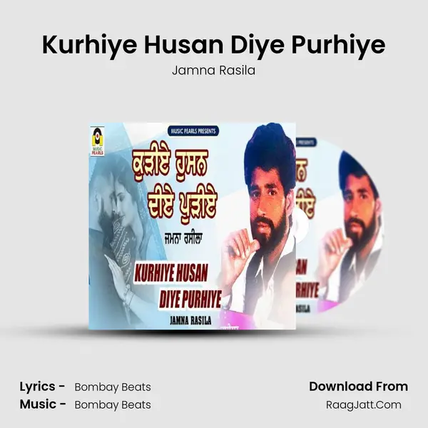 Kurhiye Husan Diye Purhiye MP3 Song by Jamna Rasila Cover