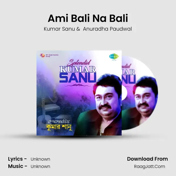 Ami Bali Na Bali MP3 Song by Kumar Sanu Cover