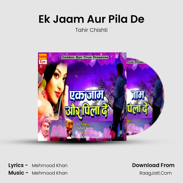 Ek Jaam Aur Pila De - Tahir Chishti