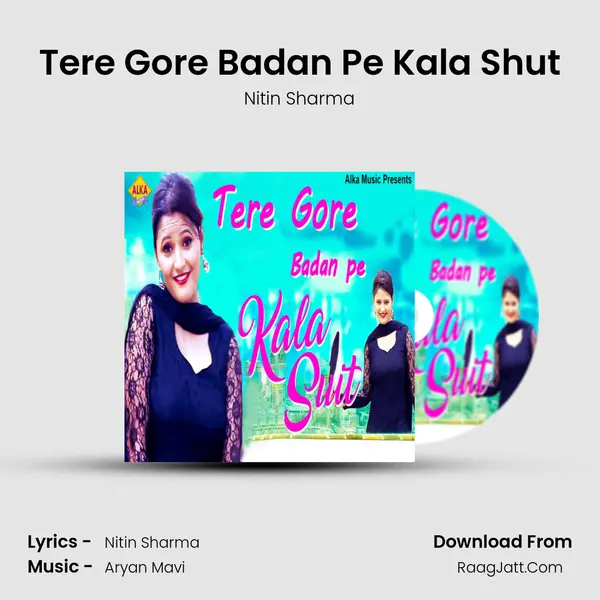 Tere Gore Badan Pe Kala Shut - Nitin Sharma