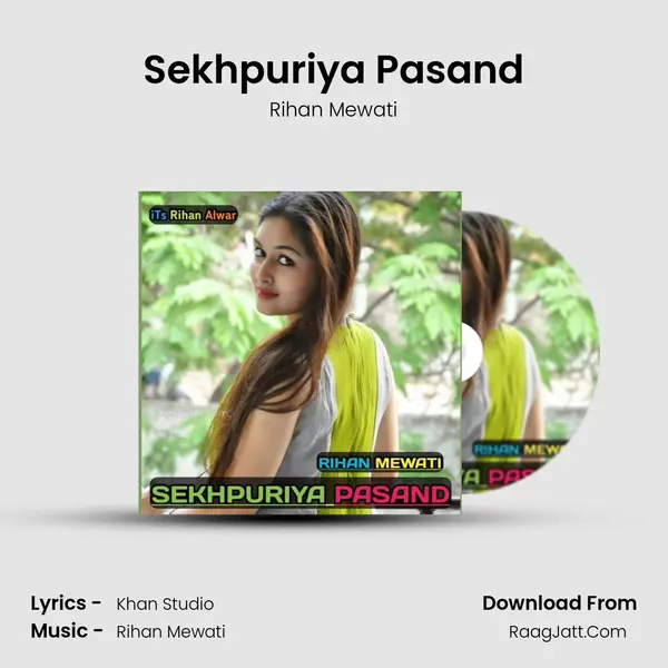 Sekhpuriya pasand - Rihan Mewati
