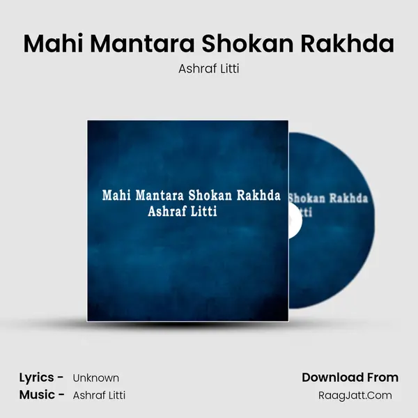 Mahi Mantara Shokan Rakhda mp3 song
