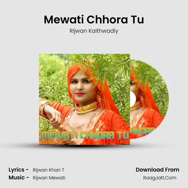 Mewati Chhora Tu MP3 Song by Rijwan Kaithwadiy Cover
