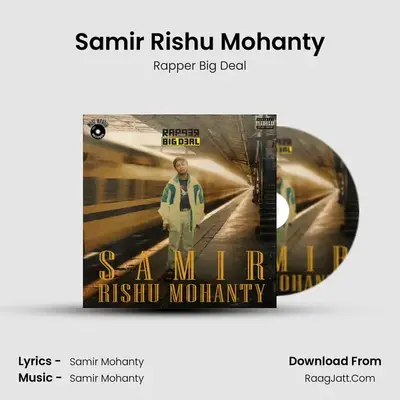 Samir Rishu Mohanty MP3 Song by Rapper Big Deal Cover