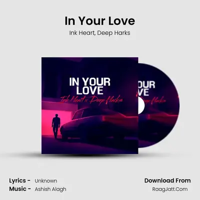 In Your Love MP3 Song by Ink Heart Cover