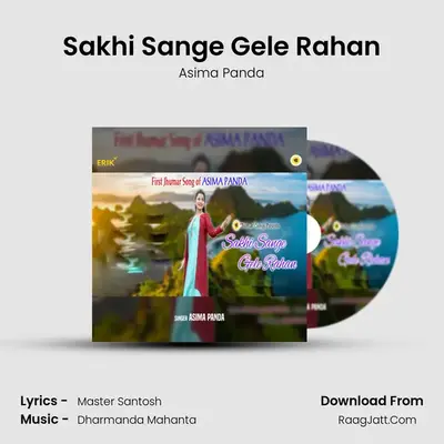 Sakhi Sange Gele Rahan - Asima Panda