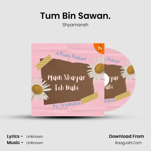 Tum Bin Sawan. MP3 Song by Shyamansh Cover