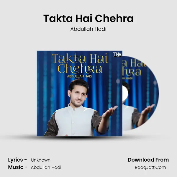 Takta Hai Chehra - Single - Abdullah Hadi