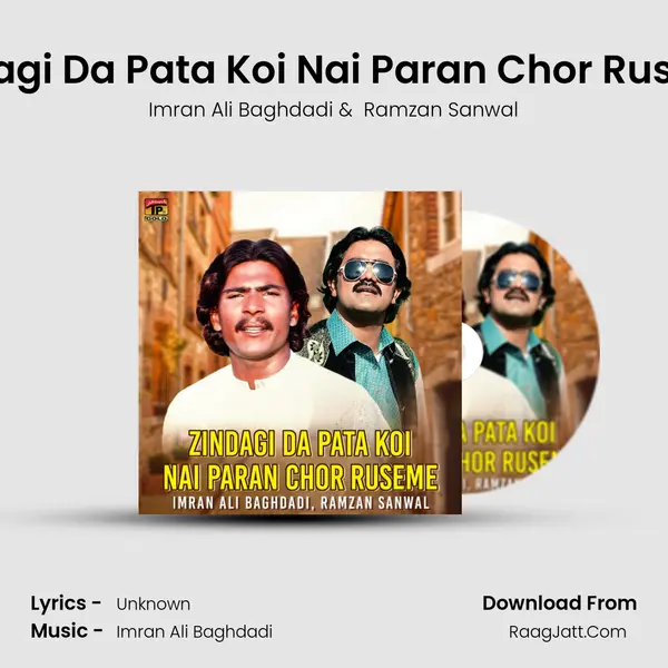 Zindagi Da Pata Koi Nai Paran Chor Ruseme mp3 song