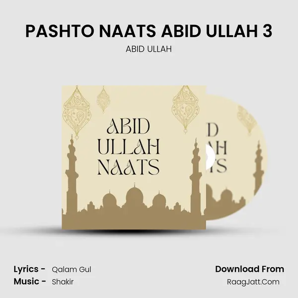 PASHTO NAATS ABID ULLAH 3 MP3 Song by ABID ULLAH Cover