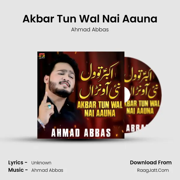 Akbar Tun Wal Nai Aauna mp3 song
