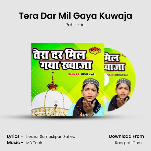 Tera Dar Mil Gaya Kuwaja - Rehan Ali