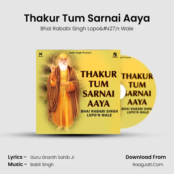Thakur Tum Sarnai Aaya - Bhai Rababi Singh Lopo'n Wale